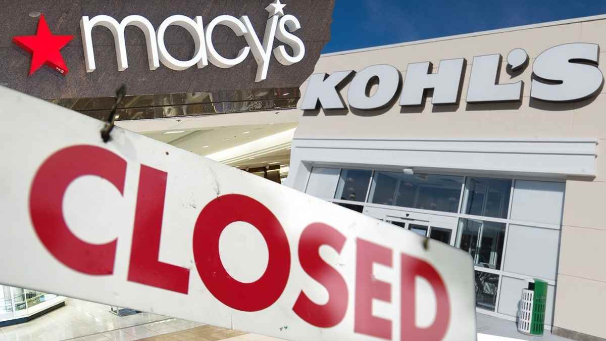 Farewell to Macy's and Kohl's: here is the complete list of stores closing their doors