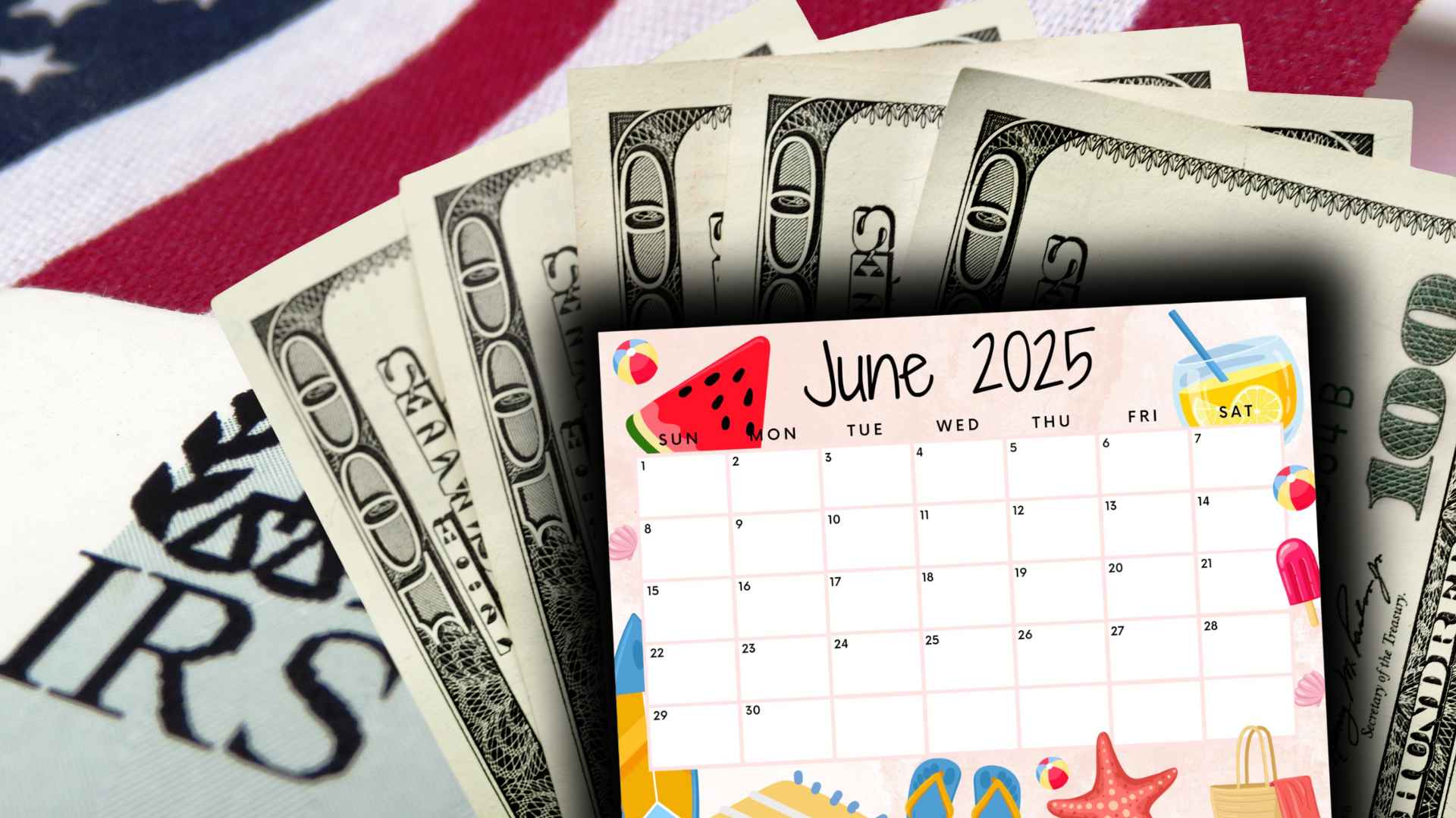 June 2025 calendar placed over U.S. hundred-dollar bills and an IRS logo, illustrating the IRS 2025 refund schedule for deposits arriving June 1–8