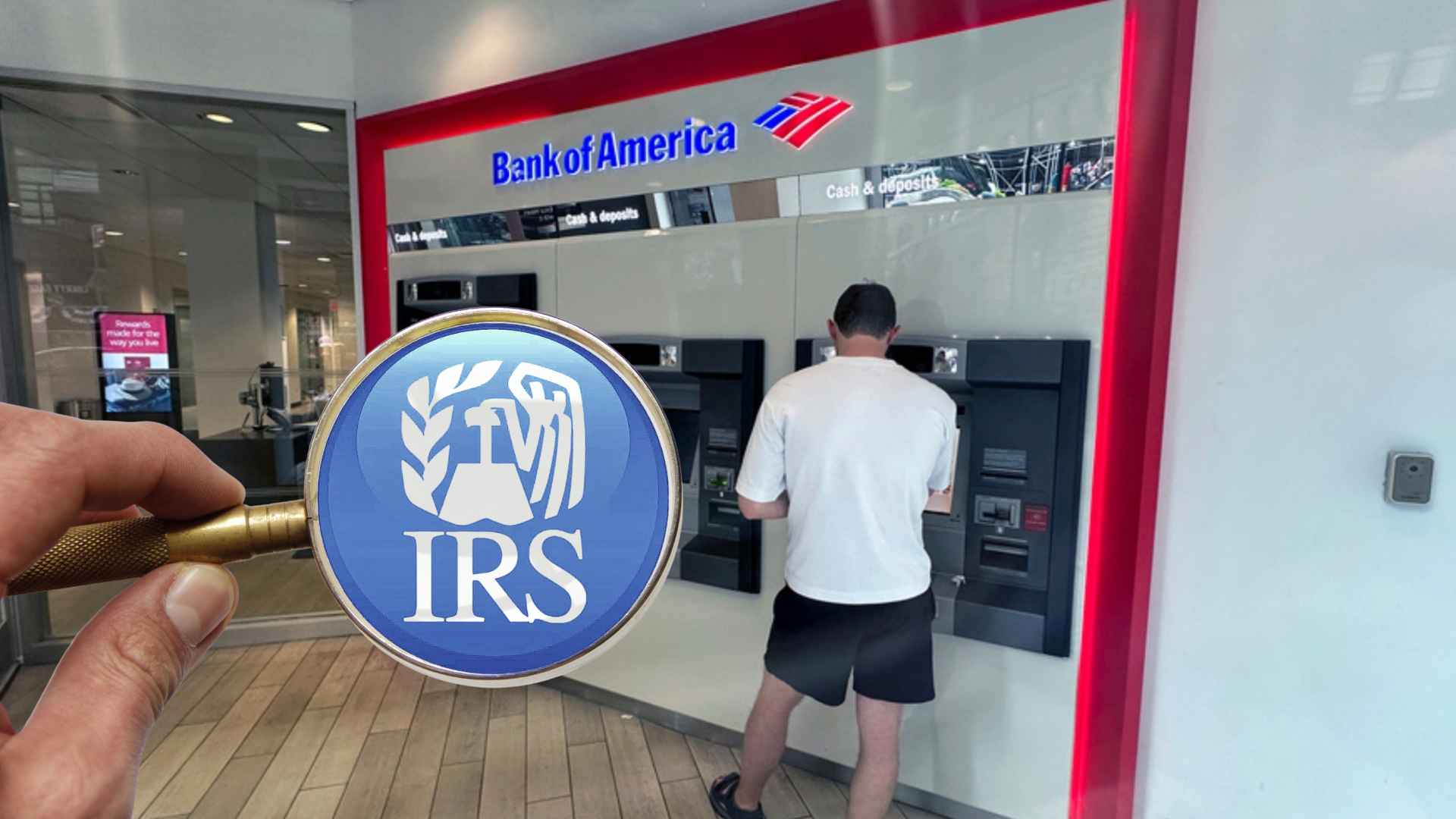 IRS magnifying glass over a customer withdrawing cash at a Bank of America ATM, illustrating federal scrutiny of $10,000 withdrawals
