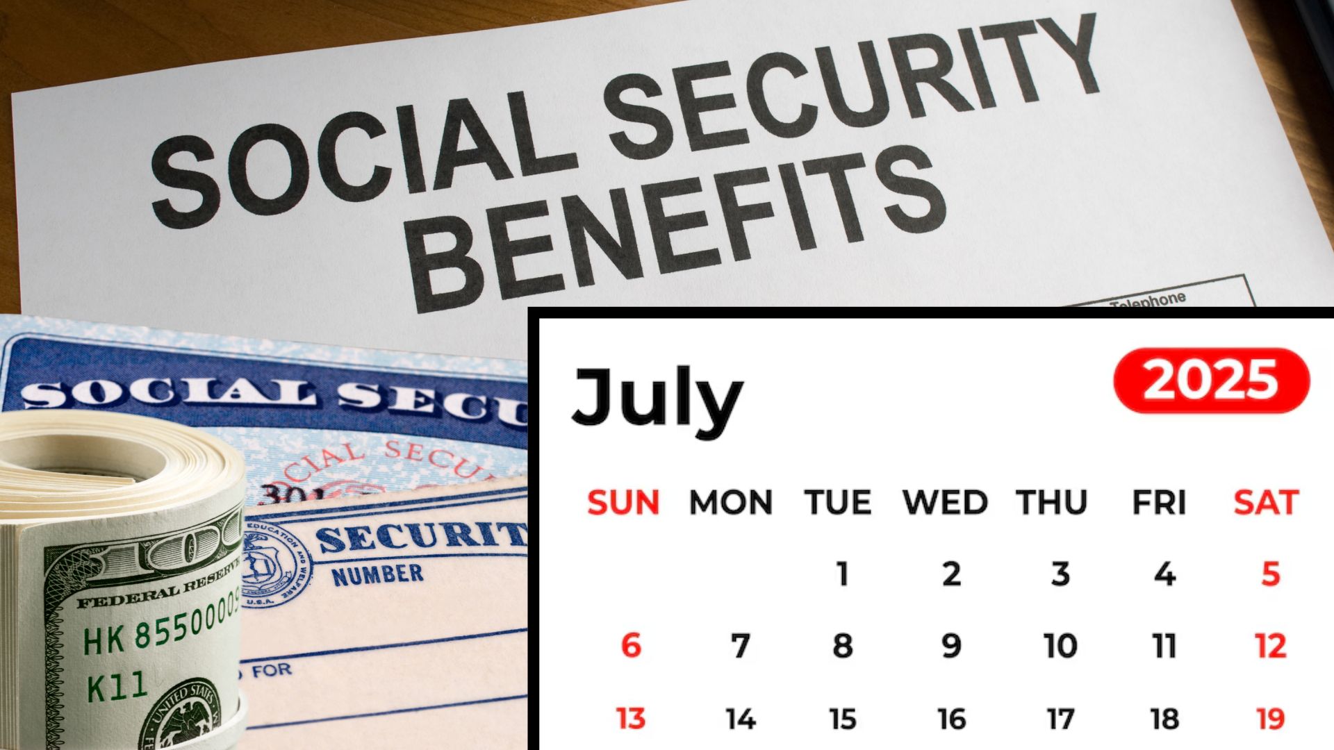 Social Security benefits document, cash roll, Social Security card, and July 2025 calendar highlighting payment dates