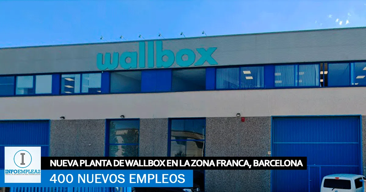 Se necesitan 400 trabajadores para la Nueva Planta Wallbox en La Zona Franca