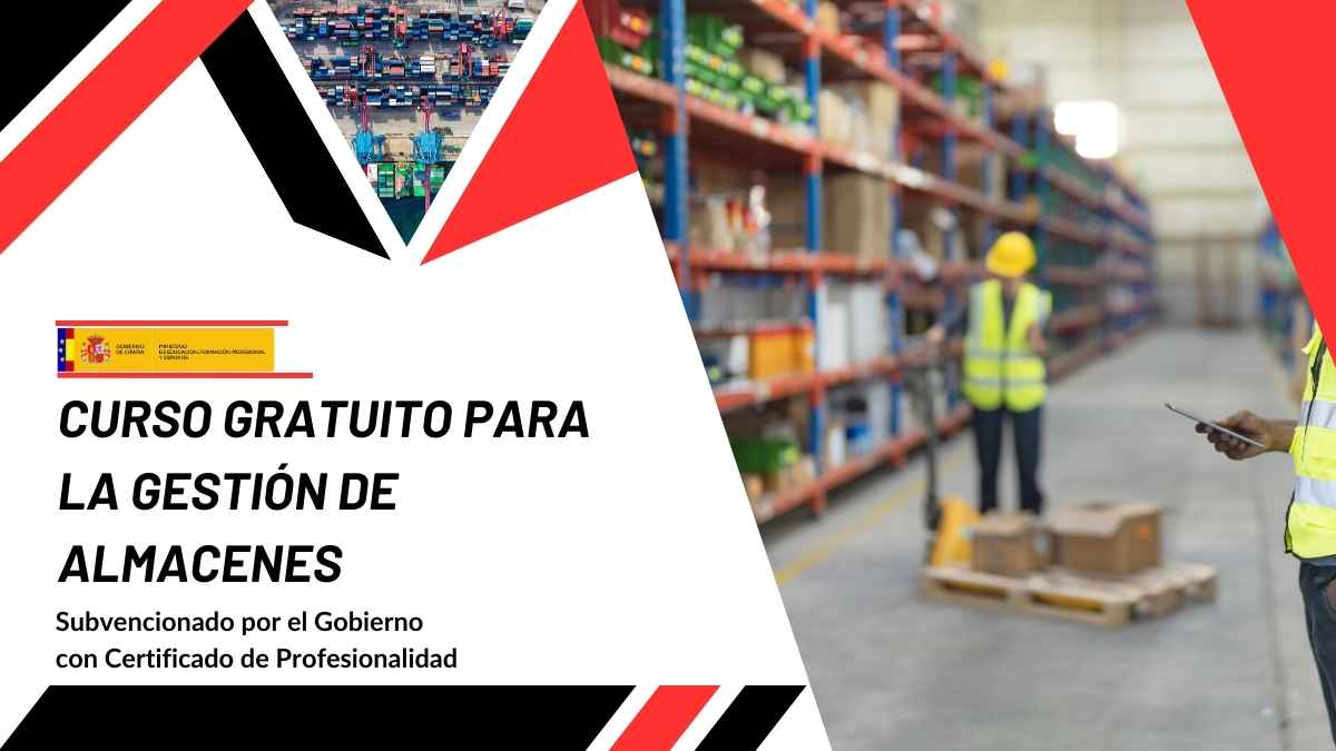 curso gratuito gobierno gestion almacenes trabajos sector logistico plazas limitadas