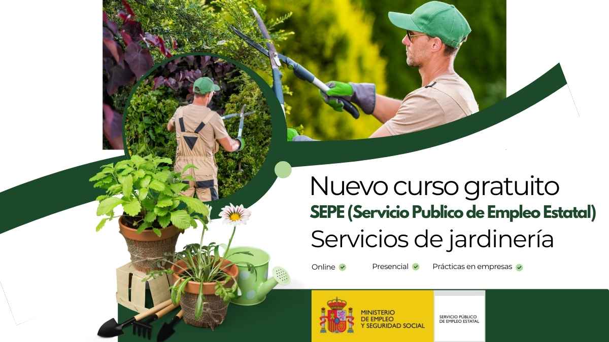 cursos gratuitos sepe trabajar servicios jardinería obten certificado oficial profesionalidad practicas empresas