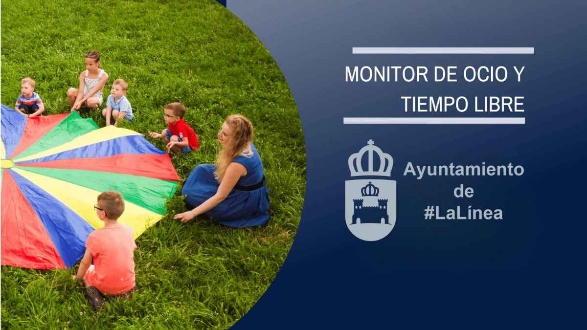 Monitores de tiempo libre en actividades infantiles del Ayuntamiento de La Línea